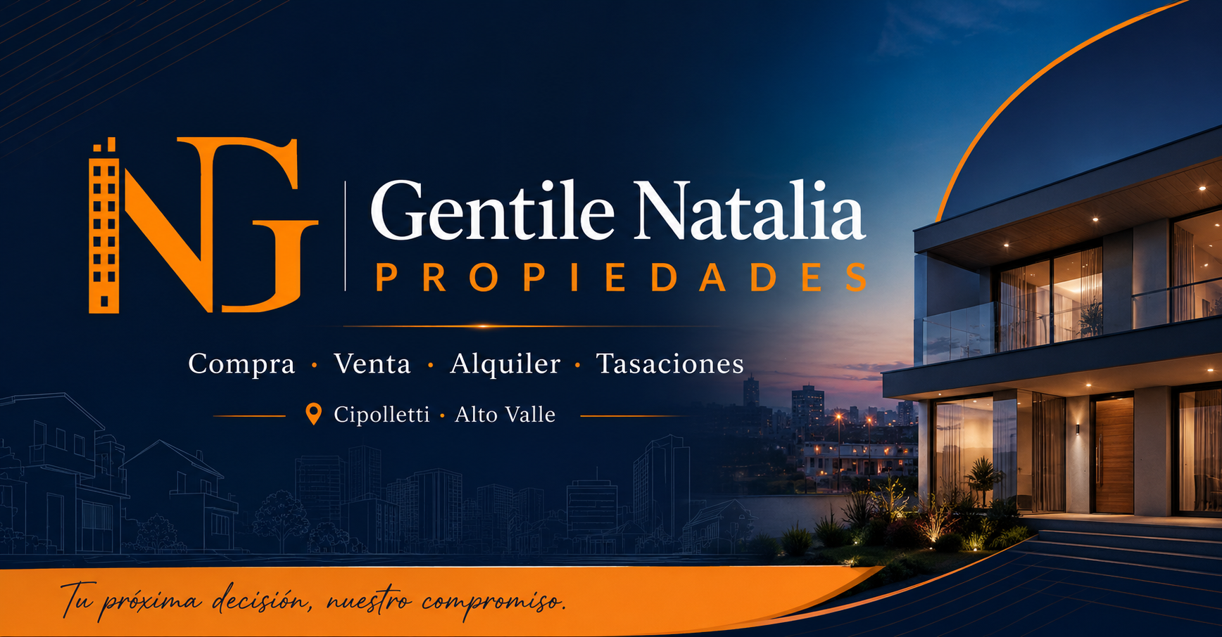 Gentile Natalia Propiedades — Compra · Venta · Alquiler · Tasaciones — Cipolletti · Alto Valle — Tu próxima decisión, nuestro compromiso